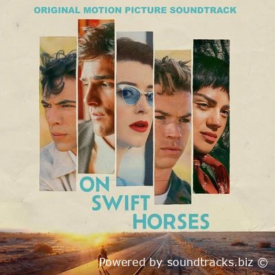 Саундтреки На быстрых лошадях / OST On Swift Horses (2025)