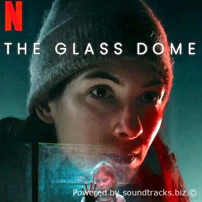 Саундтреки Стеклянный купол / OST Glaskupan (2025)