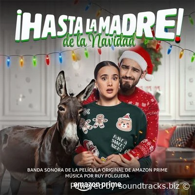 Саундтреки Рождество отменяется / OST ¡Hasta la madre! De la navidad (2025)