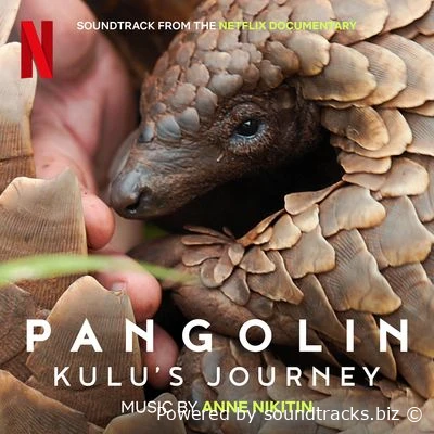 Саундтреки Панголин: Путешествие Кулу / OST Pangolin: Kulu’s Journey (2025)