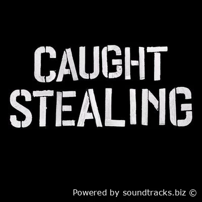Саундтреки Пойман на краже / OST Caught Stealing (2025)