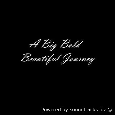 Саундтреки Большое смелое прекрасное приключение / OST A Big Bold Beautiful Journey (2025)