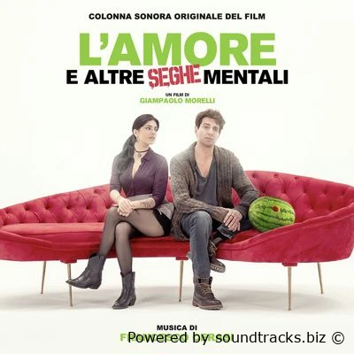 Саундтреки Любовь и другие игры разума / OST L'amore e altre seghe mentali (2025)